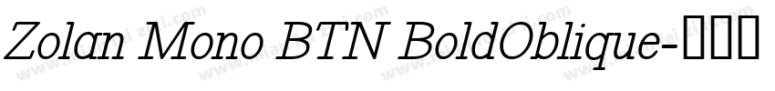 Zolan Mono BTN BoldOblique字体转换